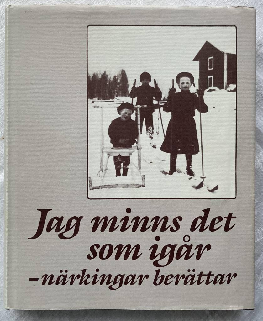 Jag minns det som ig&aring;r : n&auml;rkingar ber&auml;ttar