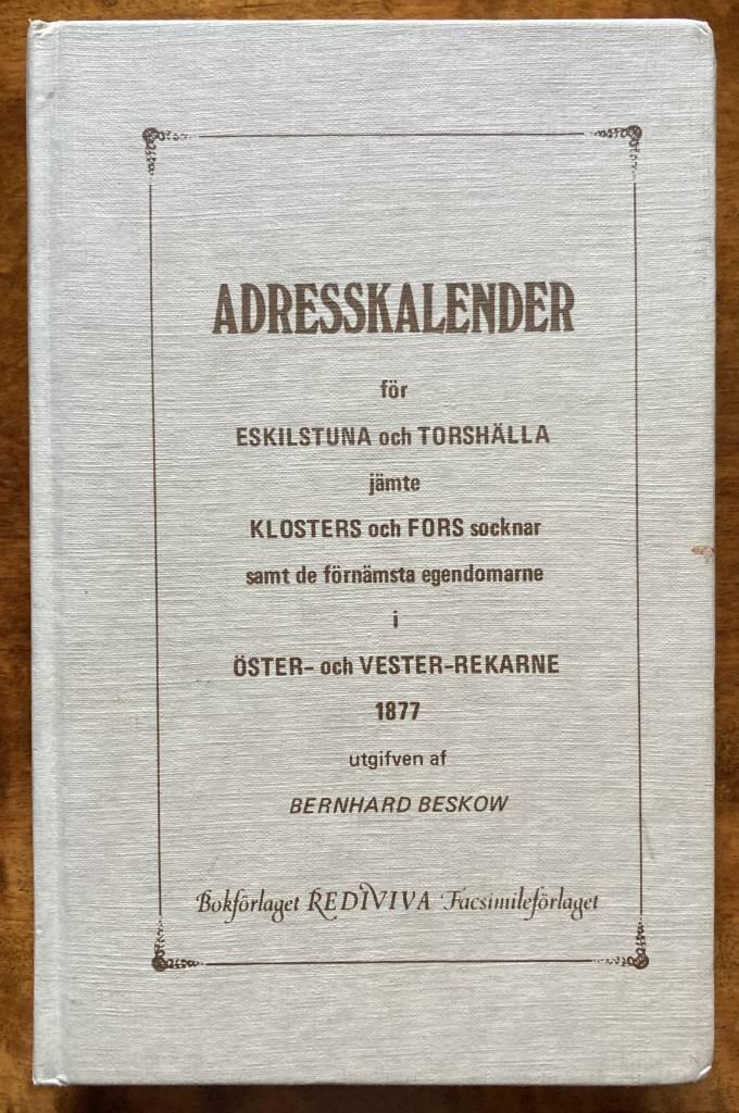 Adresskalender f&ouml;r Eskilstuna och Torsh&auml;lla jemte omgifning 1877