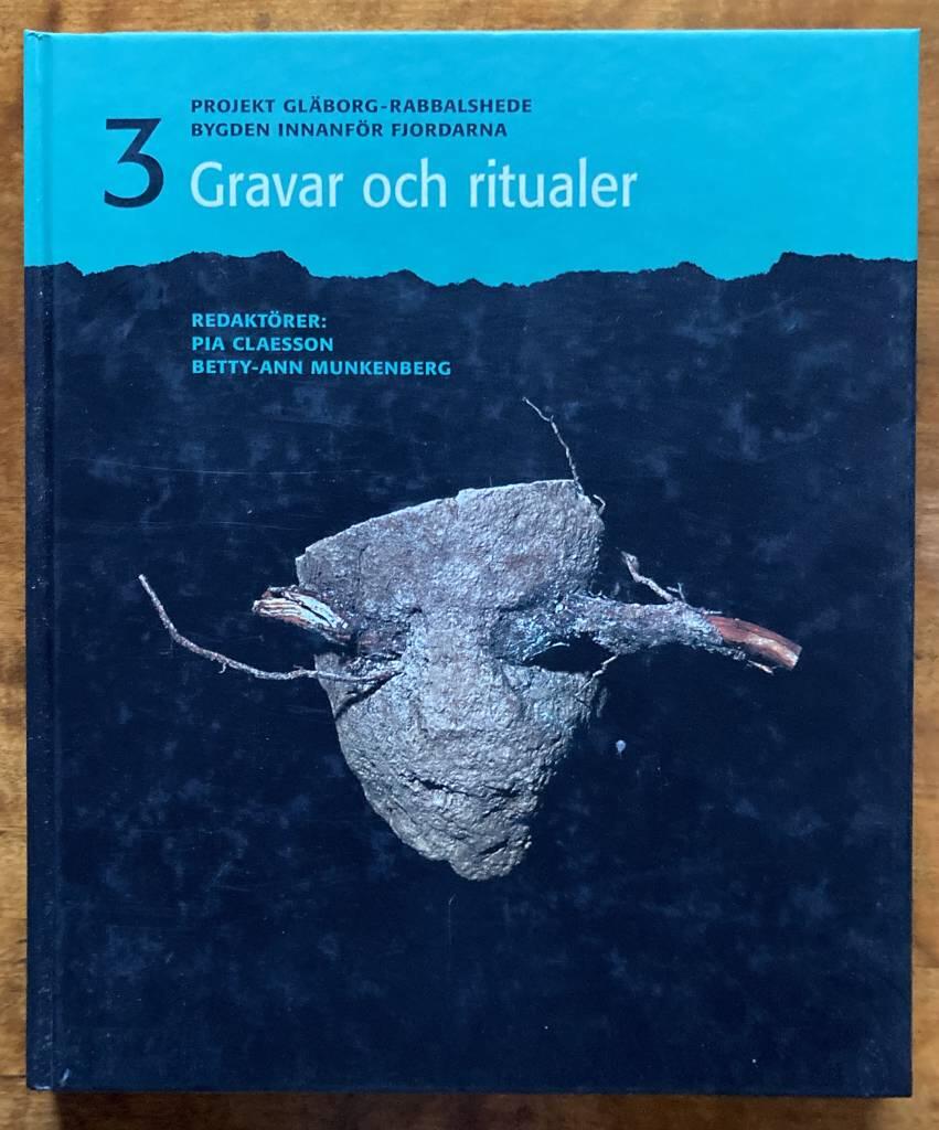 Projekt Gläborg - Rabbalshede. Gravar och ritualer