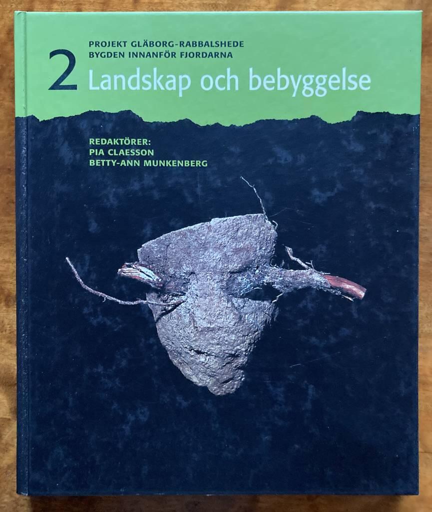 Projekt Gläborg - Rabbalshede. Landskap och bebyggelse