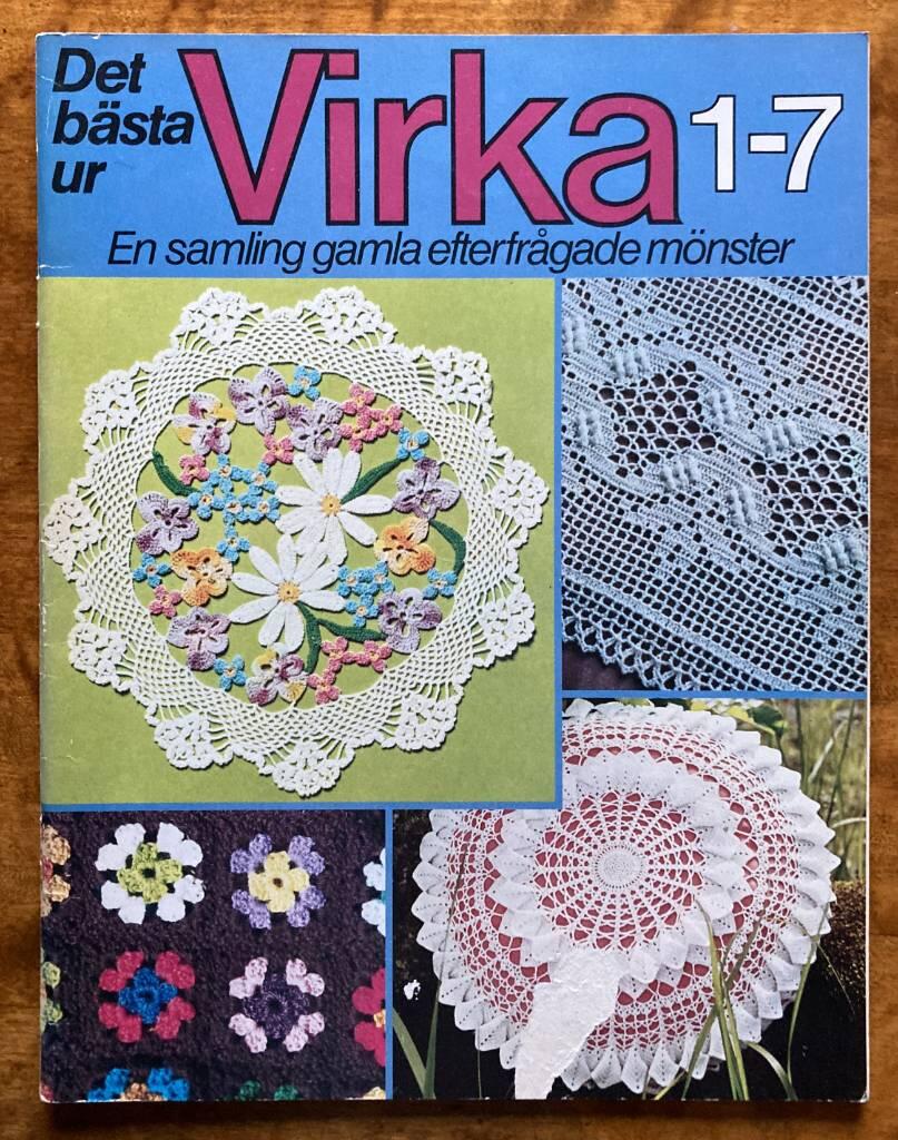 Det b&auml;sta ur Virka 1-7 : en samling gamla efterfr&aring;gade m&ouml;nster