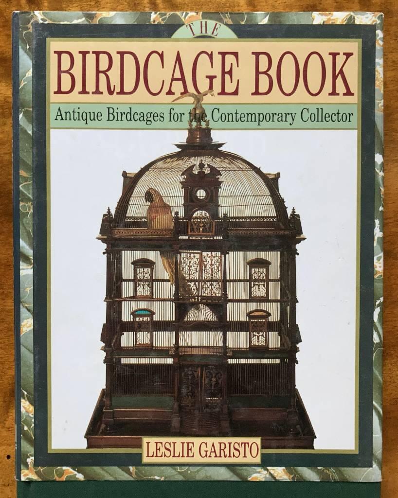 The birdcage book : antique birdcages for the contemporary collector