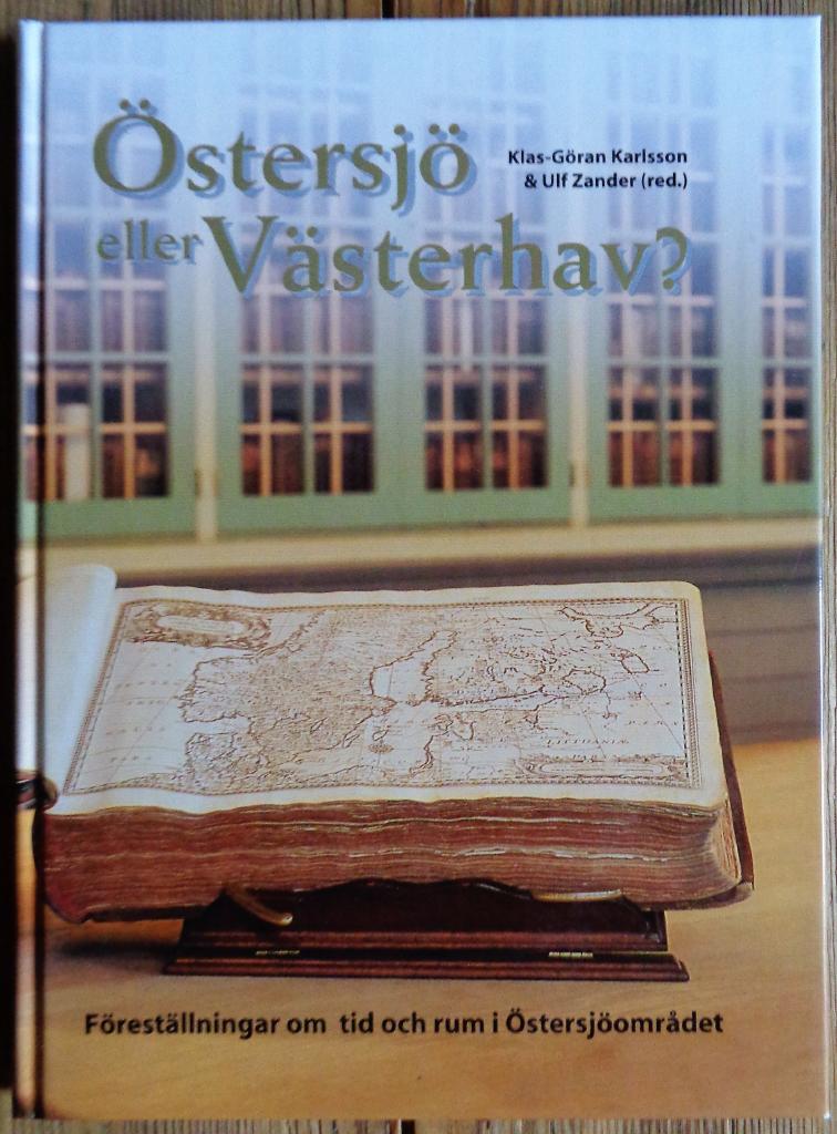 &Ouml;stersj&ouml; eller V&auml;sterhav? : f&ouml;rest&auml;llningar om tid och rum i &Ouml;stersj&ouml;omr&aring;det