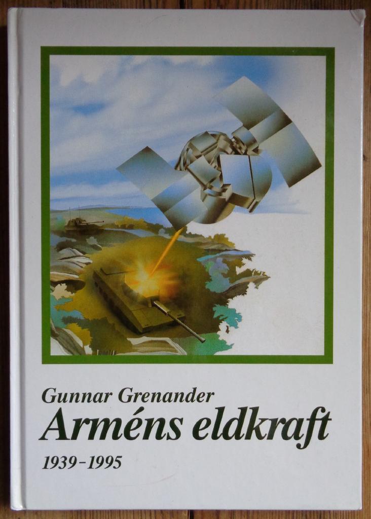 Arméns eldkraft : vapenutvecklingen 1939-1995