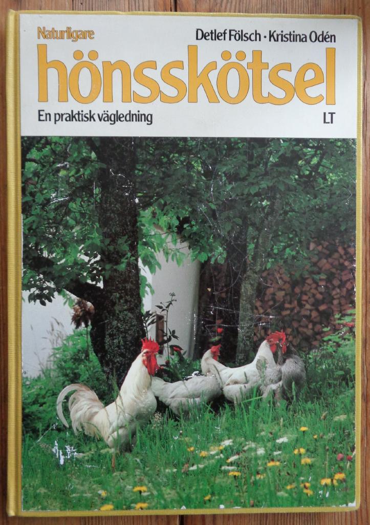 Naturligare hönsskötsel : en praktisk vägledning