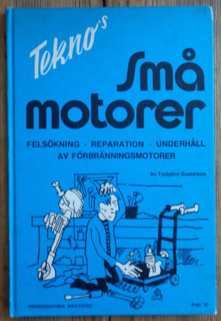 Tekno's Små motorer : felsökning, reparation och underhåll av förbränningsmotorer