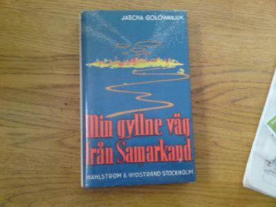 Min gyllene v&auml;g fr&aring;n Samarkand