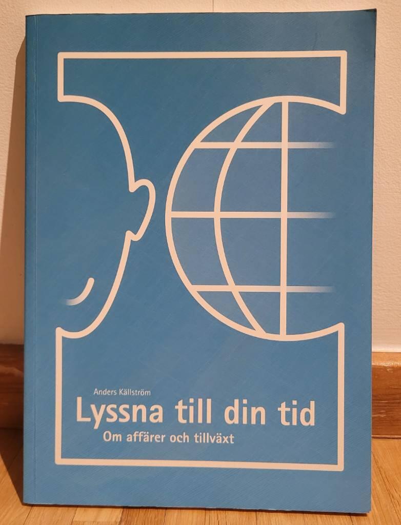 Lyssna till din tid : om aff&auml;rer och tillv&auml;xt