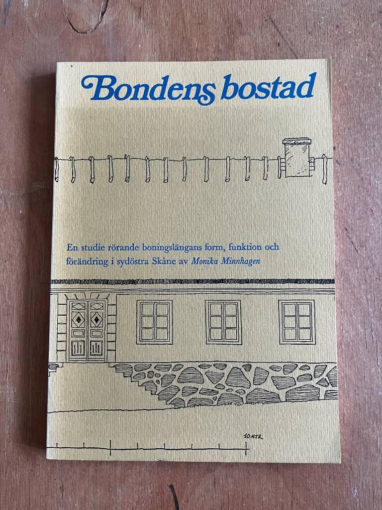 Bondens bostad : en studie rörande boningslängans form, funktion och förändring i sydöstra Skåne