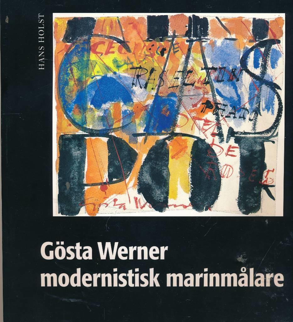 G&ouml;sta Werner - modernistisk marinm&aring;lare : tre bilder av G&ouml;sta Werner - en bildstudie med konsthistoriska referenser