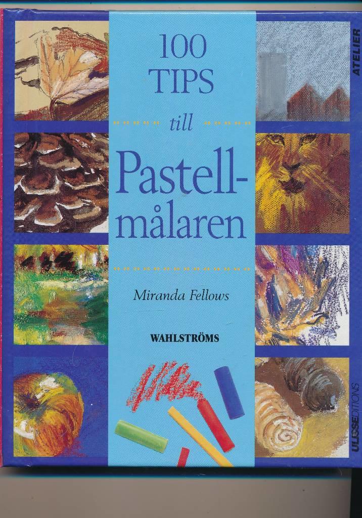 100 tips till pastellm&aring;laren