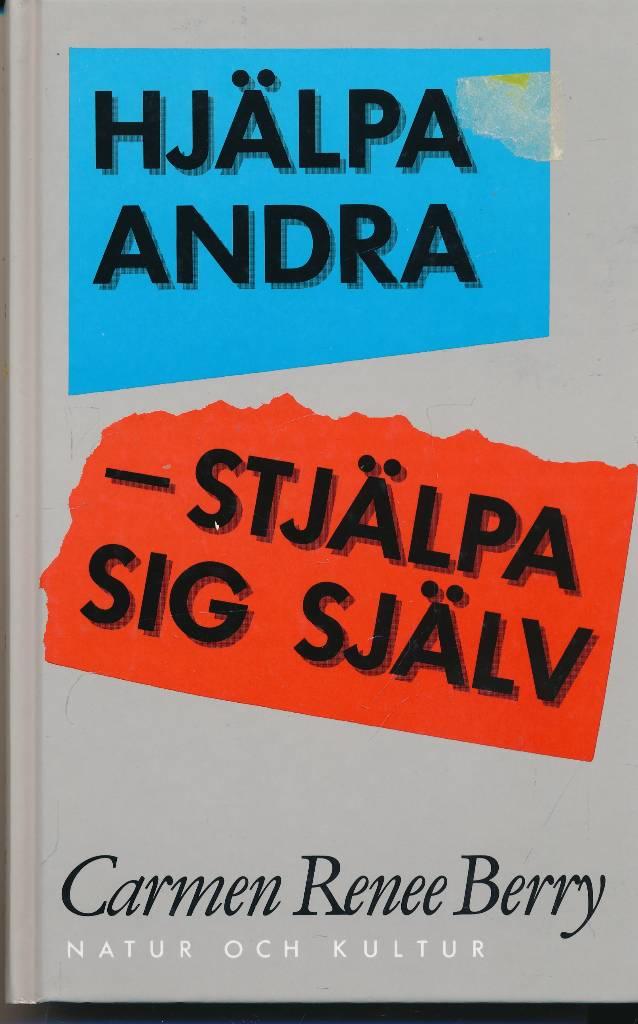 Hj&auml;lpa andra - stj&auml;lpa sig sj&auml;lv
