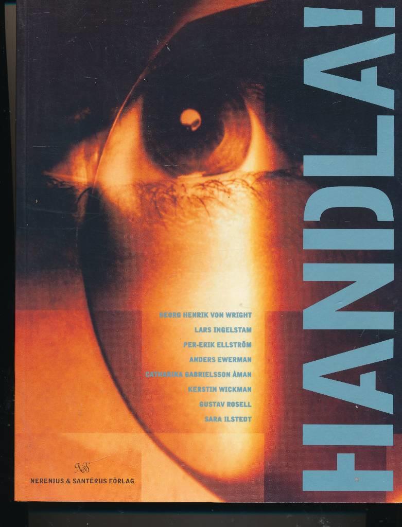 Handla! : om förändring, välfärd, arbete, lärande, konsumtion, arkitektur, design, kultur, framtid