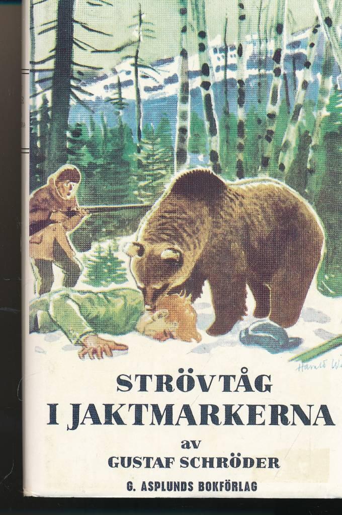 Strövtåg i jaktmarkerna samt Vildmarksliv