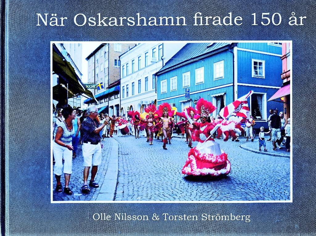 N&auml;r Oskarshamn firade 150 &aring;r