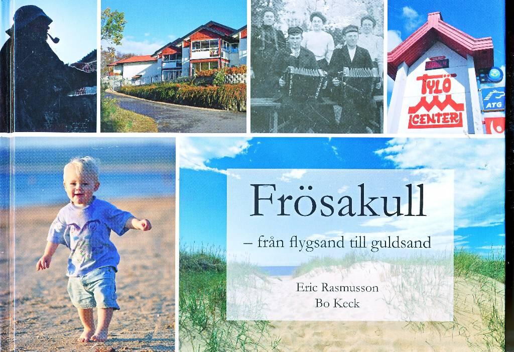 Frösakull : från flygsand till guldsand