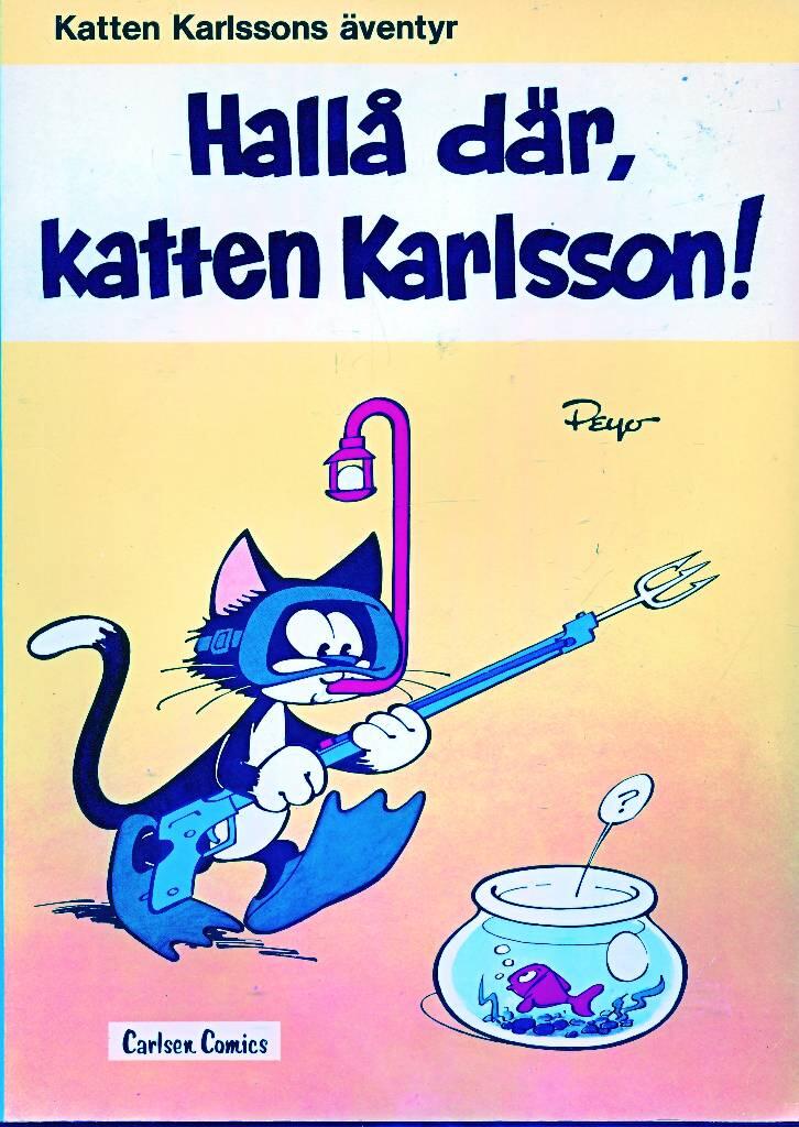 Hall&aring; d&auml;r, katten Karlsson!
