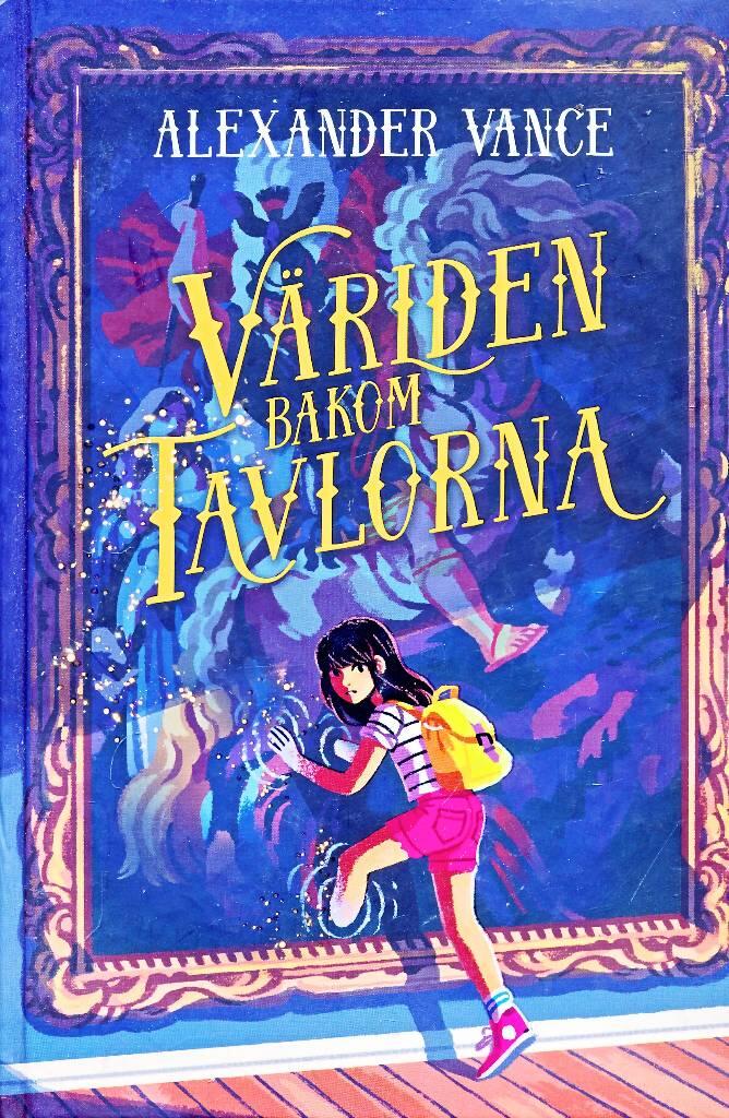 V&auml;rlden bakom tavlorna