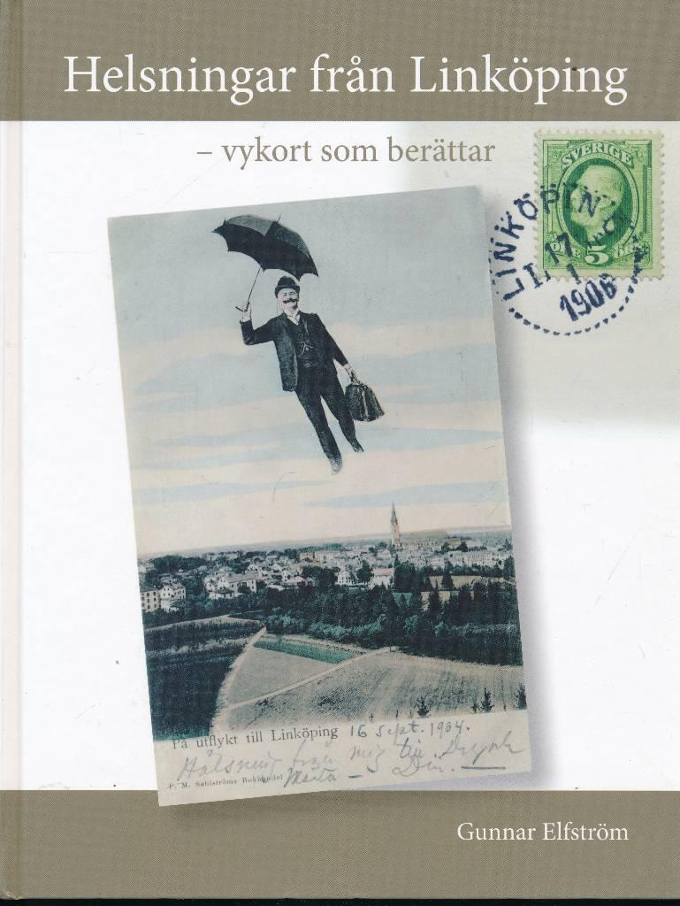 Helsningar fr&aring;n Link&ouml;ping : vykort som ber&auml;ttar
