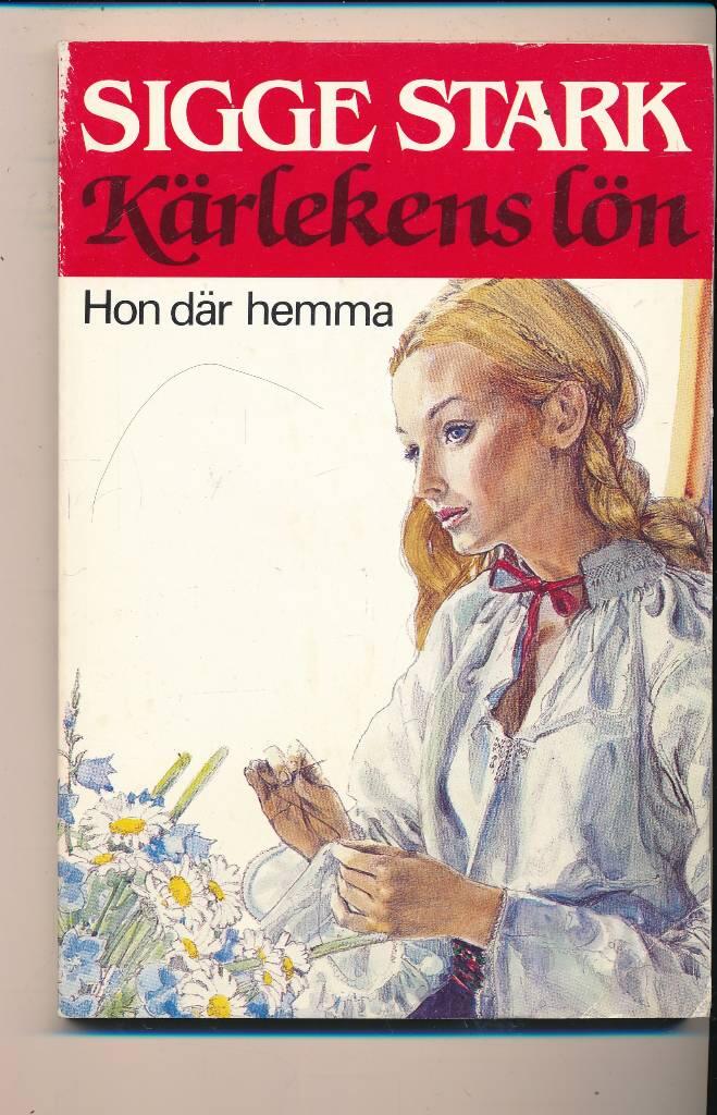 K&auml;rlekens l&ouml;n : hon d&auml;rhemma