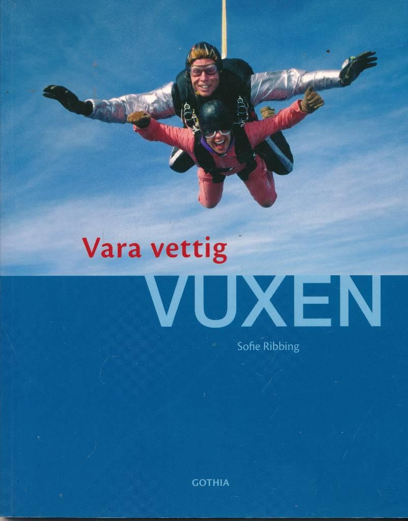 Vara vettig vuxen