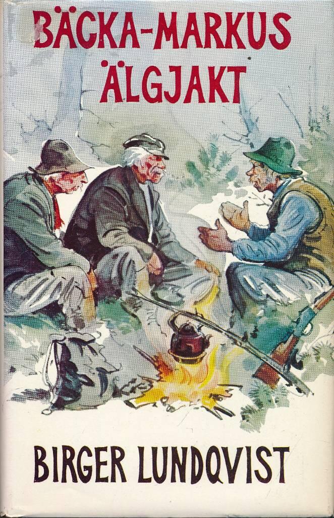 B&auml;cka-Markus &auml;lgjakt : omslag och vinjetter av Nils St&ouml;dberg