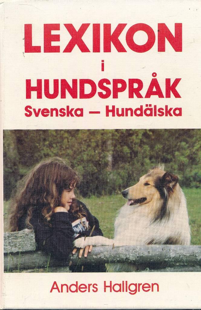 Lexikon i hundspråk : svenska-hundälska