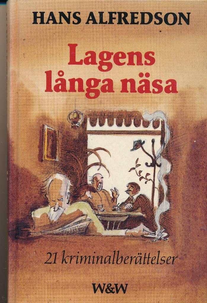 Lagens l&aring;nga n&auml;sa : 21 kriminalber&auml;ttelser
