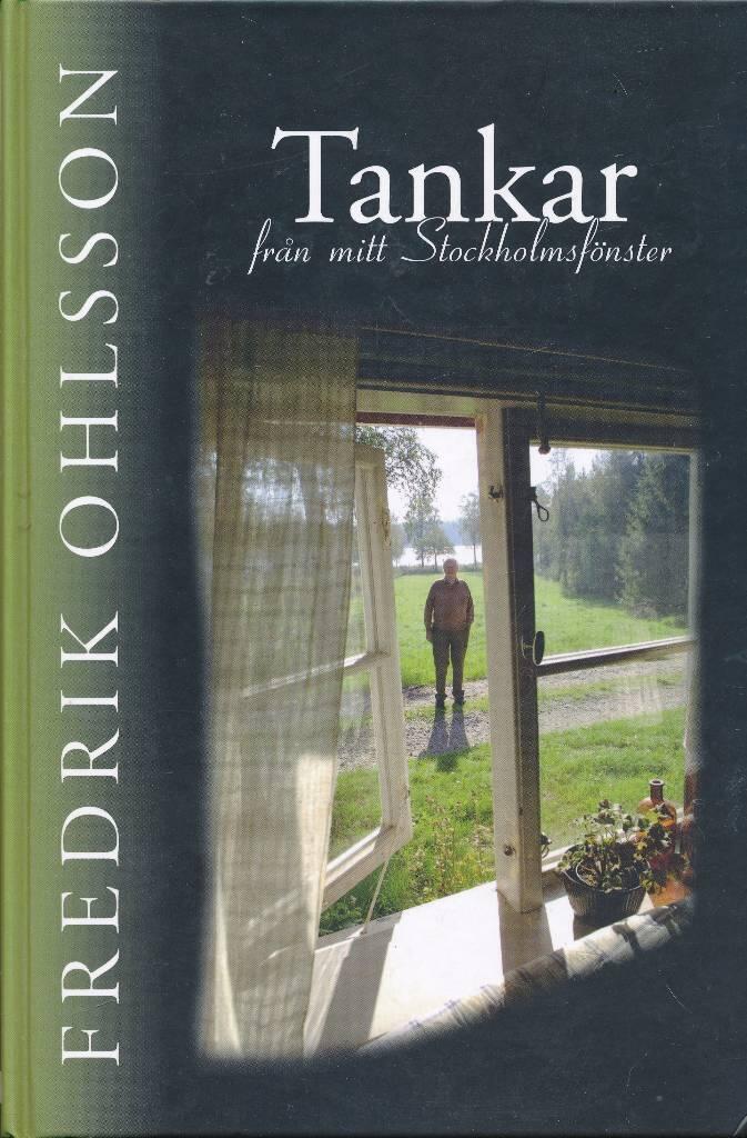 Tankar fr&aring;n mitt Stockholmsf&ouml;nster