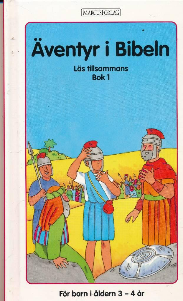 &Auml;ventyr i Bibeln : l&auml;s tillsammans med barn i f&ouml;rskole&aring;ldern