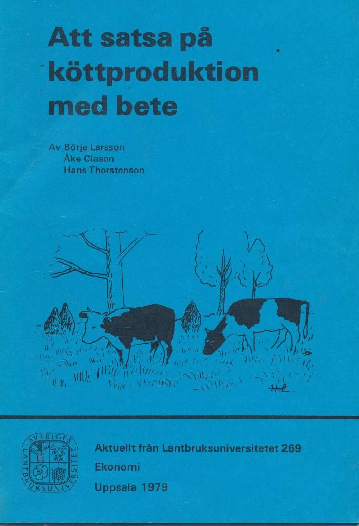 Att satsa p&aring; k&ouml;ttproduktion med bete