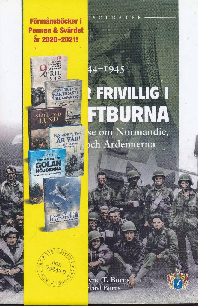 Jag var frivillig i 82. luftburna : min ber&auml;ttelse om Normandie, Arnhem och Ardennerna