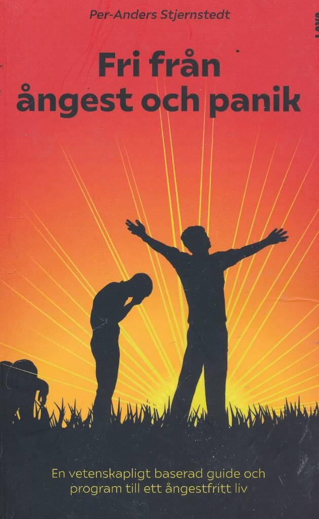 Fri fr&aring;n &aring;ngest och panik