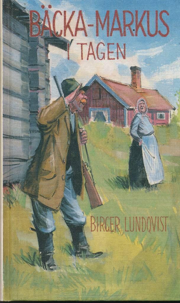 B&auml;cka-Markus i tagen : jakt-, fiske- och bygdehistorier