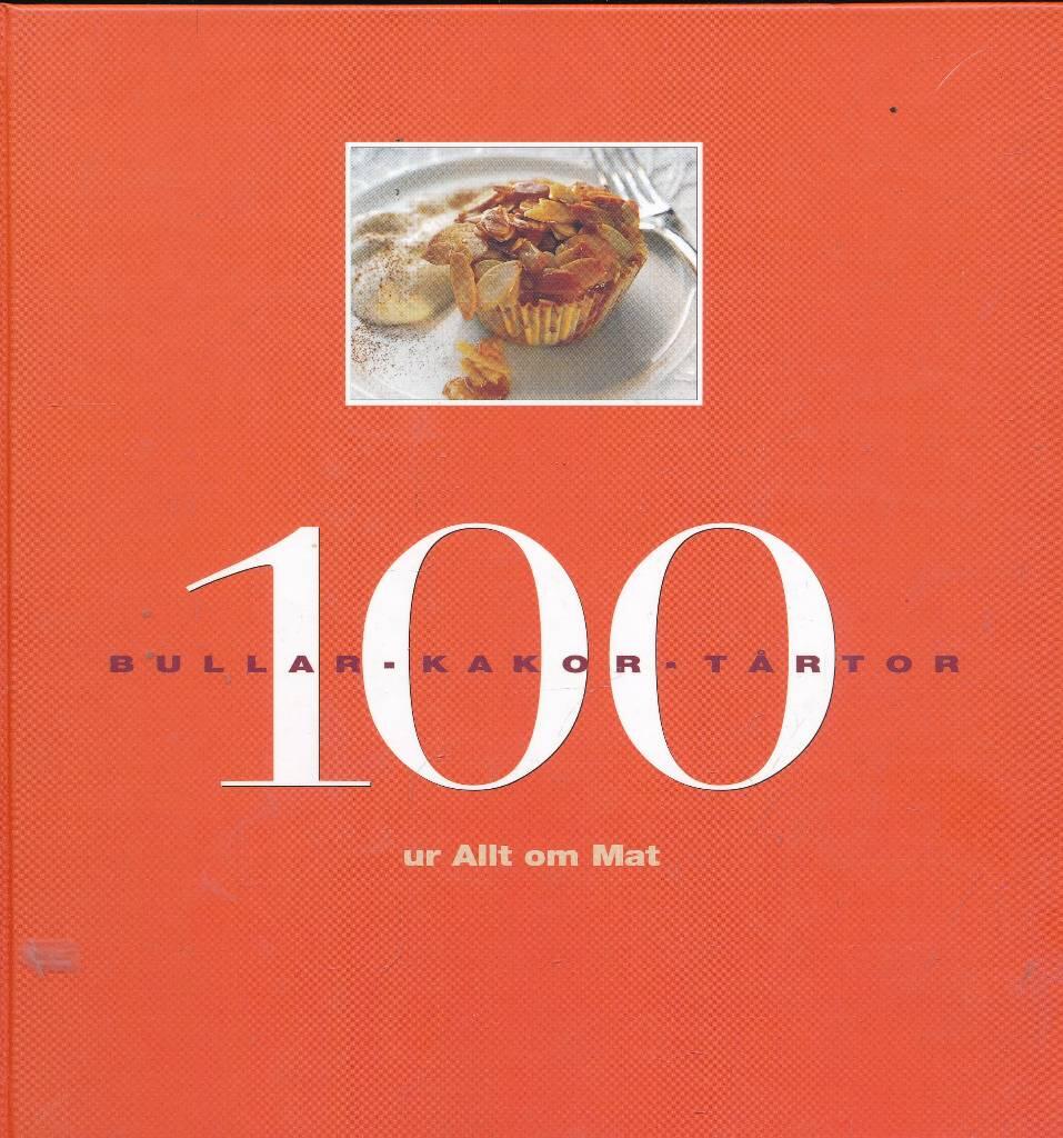 100 bullar kakor t&aring;rtor ur Allt om mat