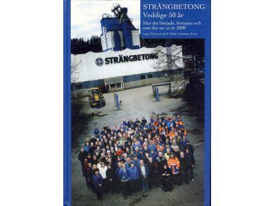 Str&auml;ngbetong Veddige 50 &aring;r - hur det b&ouml;rjade, fortsatte och som det ser ut &aring;r 2008