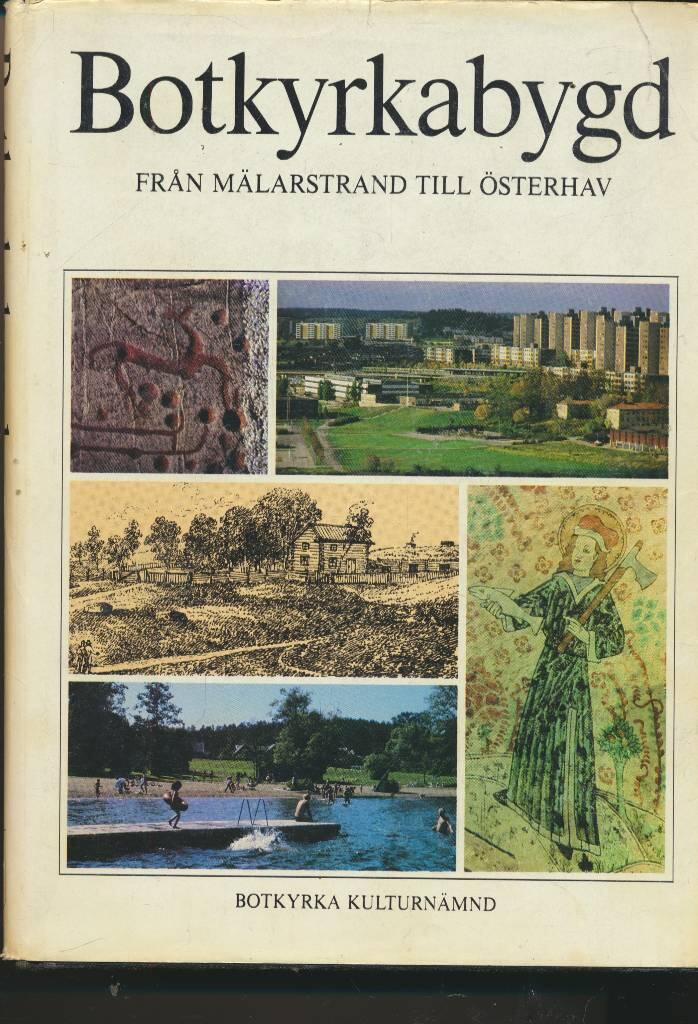 Botkyrkabygd - fr&aring;n M&auml;larstrand till &Ouml;sterhav
