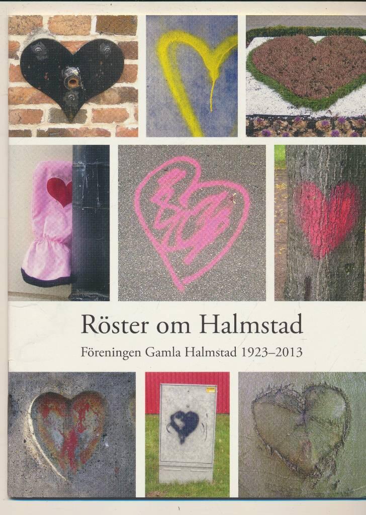 R&ouml;ster om Halmstad - F&ouml;reningen Gamla Halmstad 1923-2013
