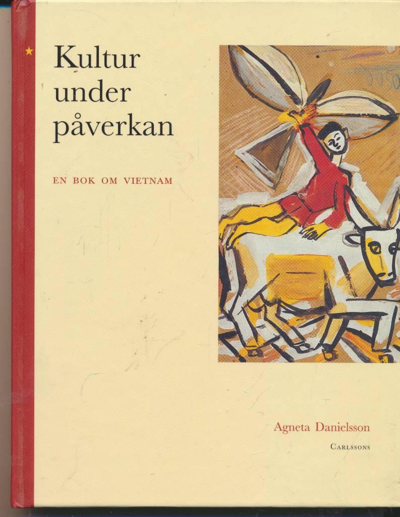 Kultur under p&aring;verkan - en bok om Vietnam