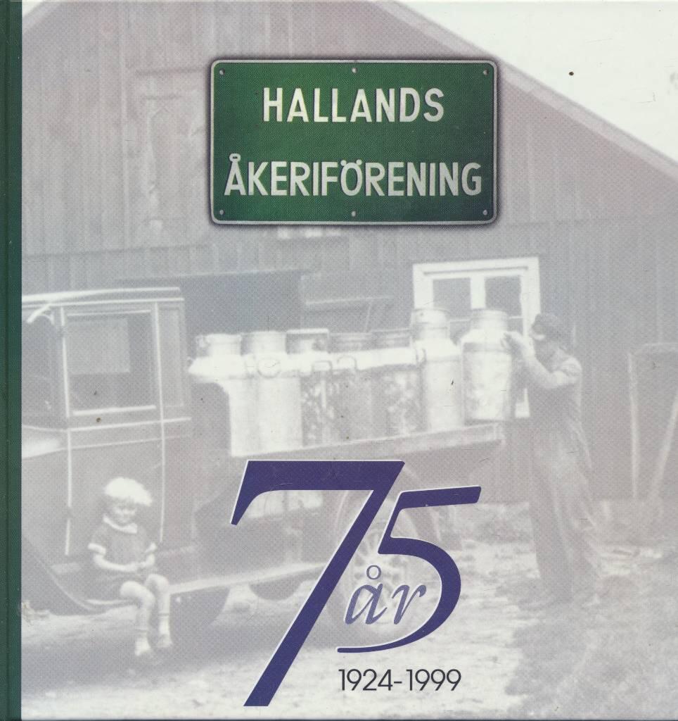 Hallands &aring;kerif&ouml;rening 75 &aring;r