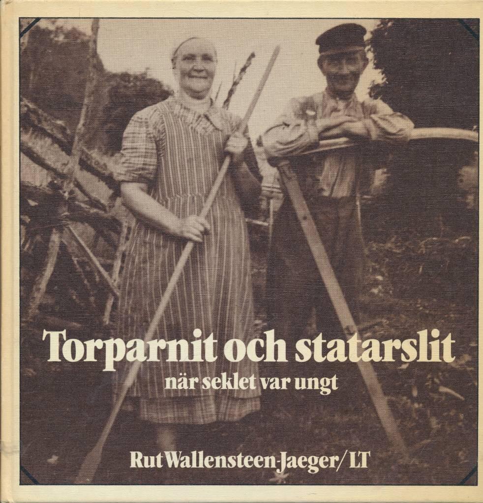 Torparnit och statarslit n&auml;r seklet var ungt