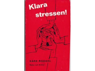 Klara stressen! : om konsten att &ouml;verleva i dagens samh&auml;lle