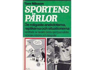 Sportens pärlor : klassiska anekdoter, repliker och situationer berättade av landets främsta sportjournalister, tecknare, kåsörer och fotografer
