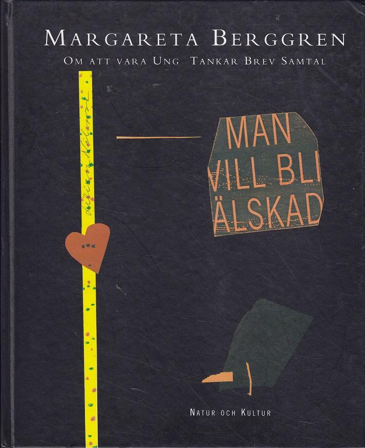 Berggren, M/Man vill bli &auml;lskad