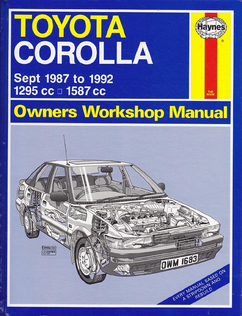 Toyota Corolla owners workshop manual : models covered: Toyota Corolla Saloon, Hatchback, Liftback and Estate, including special/limited editions : 1295 cc and 1587 cc petrol engines : does not cover four-wheel-drive models : [Sept. 1987 to 1992]