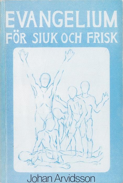 Evangelium f&ouml;r sjuk och frisk