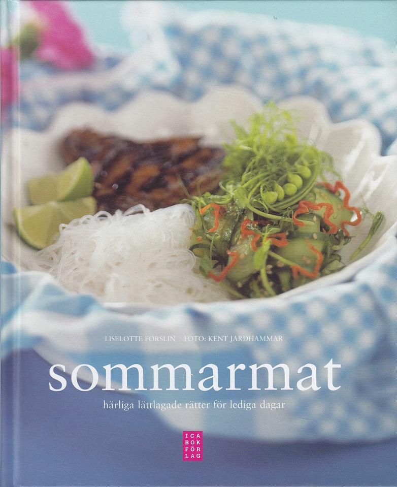 Sommarmat : h&auml;rliga l&auml;ttlagade r&auml;tter f&ouml;r lediga dagar