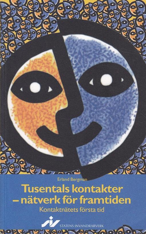 Tusentals kontakter - n&auml;tverk f&ouml;r framtiden : Kontaktn&auml;tets f&ouml;rsta tid