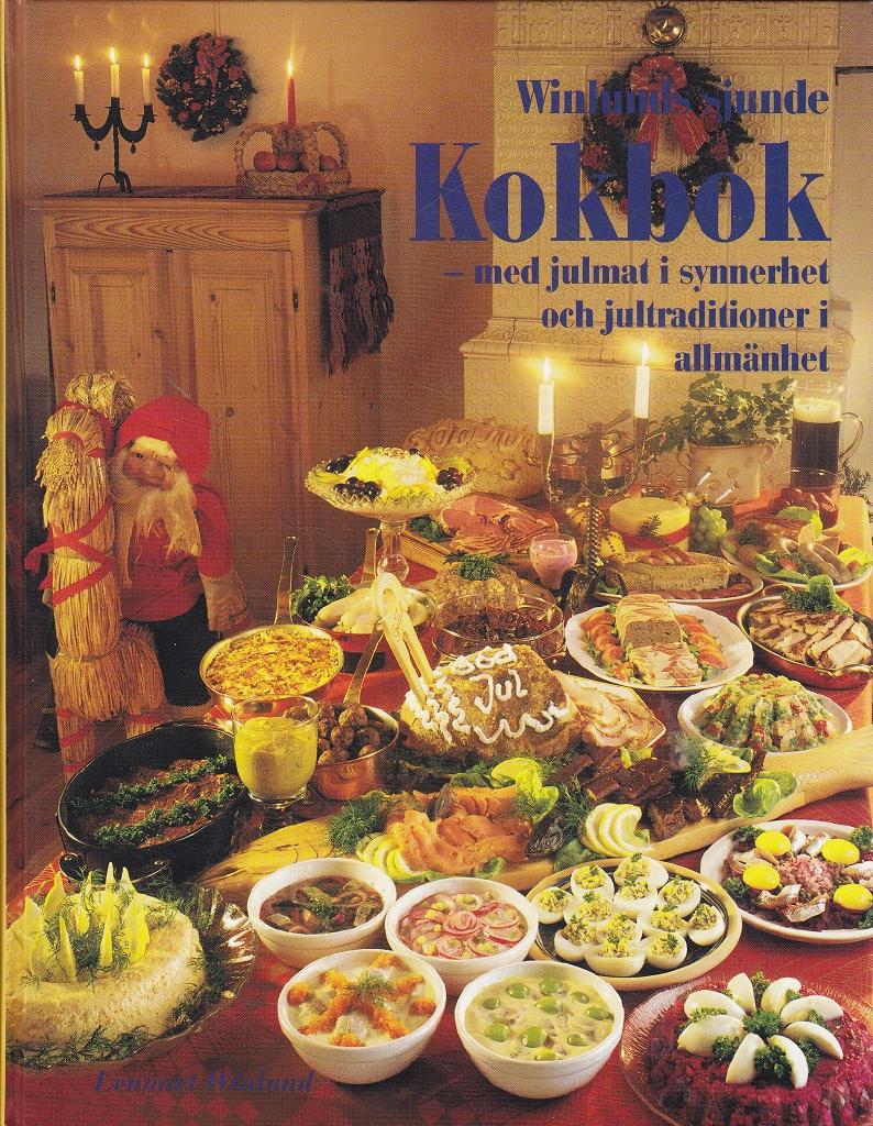 Winlunds sjunde kokbok : med julmat i synnerhet och jultraditioner i allm&auml;nhet