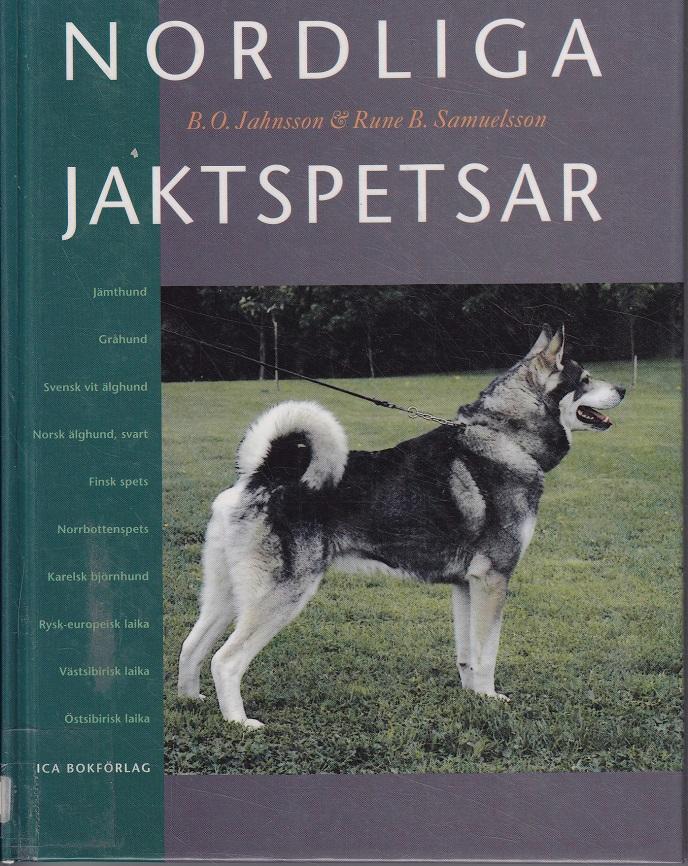 Nordliga jaktspetsar : [j&auml;mthund, gr&aring;hund, svensk vit &auml;lghund ...]